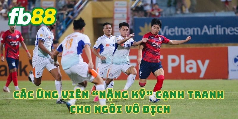 Các ứng viên “nặng ký” cạnh tranh cho ngôi vô địch