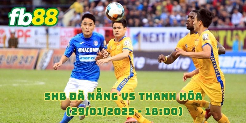 SHB Đà Nẵng vs Thanh Hóa (29/01/2025 - 18:00)